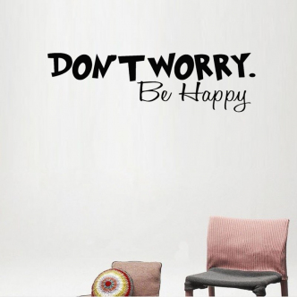 Don't worry be happy